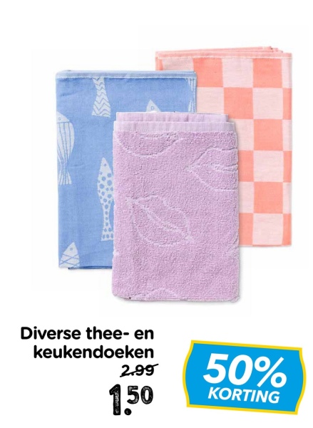 Diverse thee- en
keukendoeken
2.99
50%
1.50
KORTING