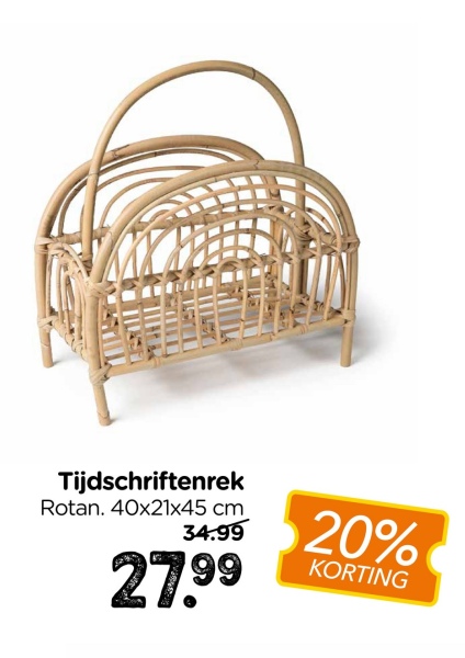Tijdschriftenrek
Rotan. 40x21x45 cm
34.99
27.99
20%
KORTING