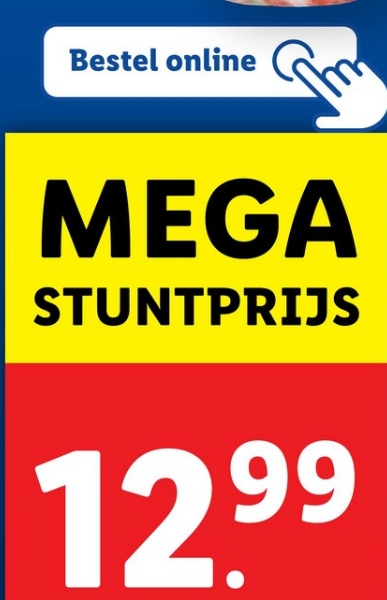Bestel online m
MEGA
STUNTPRIJS
12,99