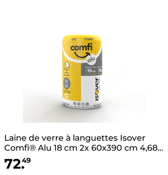•
comfi
alu
115cm 118
ISOver
Laine de verre à languettes Isover
Comfi® Alu 18 cm 2x 60x390 cm 4,68...
72,49