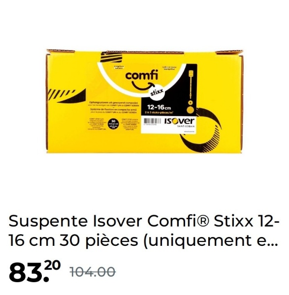 comfi
stixx
12-16cm
ISOver
SAINT-GOBAIN
Suspente Isover ComfiⓇ Stixx 12-
16 cm 30 pièces (uniquement e...
104.00